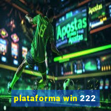 plataforma win 222